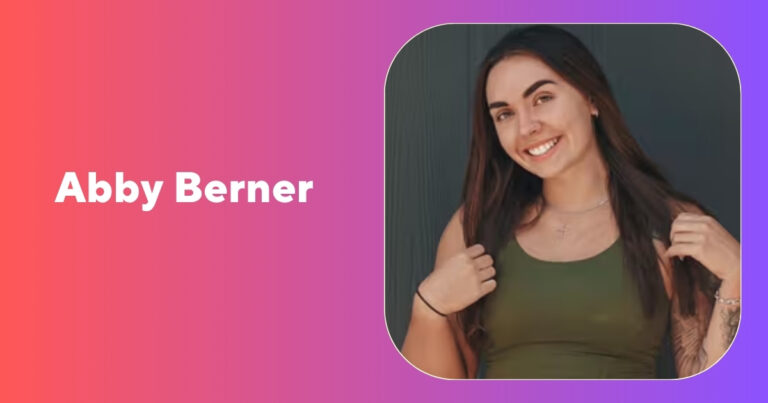 Abby Berner: Age, Height, Net Worth, Boyfriend & Social Media Career